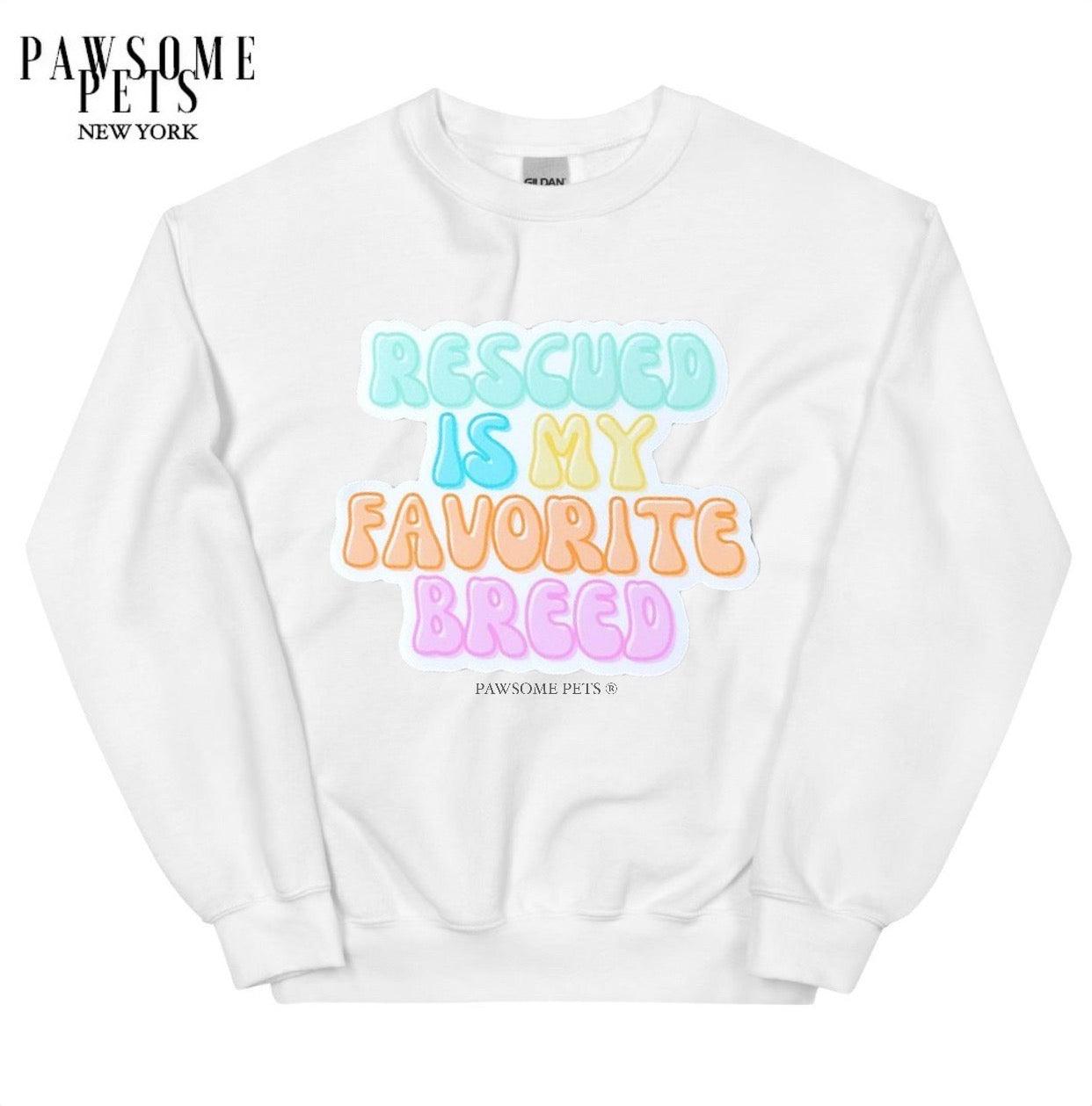 SWEATSHIRT - RESCUED IS MY FAVOURITE BREED - Dulces Mascotas BCN