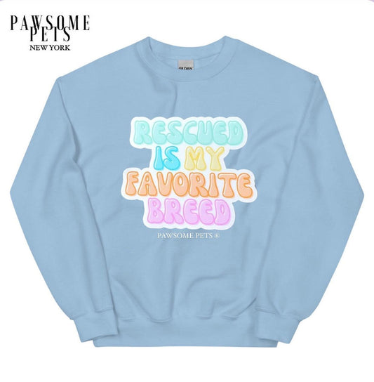 SWEATSHIRT - RESCUED IS MY FAVOURITE BREED - Dulces Mascotas BCN